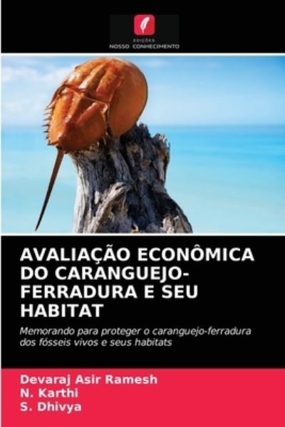 Cover for Devaraj Asir Ramesh · Avaliacao Economica Do Caranguejo-Ferradura E Seu Habitat (Paperback Book) (2021)