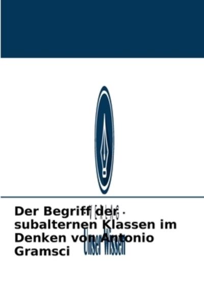 Cover for Eva Rosset · Der Begriff der subalternen Klassen im Denken von Antonio Gramsci (Paperback Book) (2021)