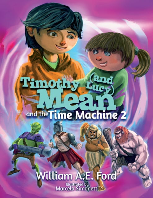 Cover for William Ae Ford · Timothy Mean and the Time Machine 2 (Paperback Book) (2020)