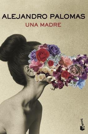 Cover for Alejandro Palomas · Una madre (Paperback Bog) (2021)