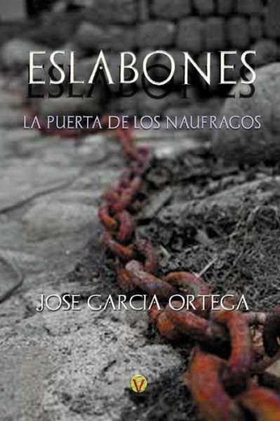 Cover for Jose Manuel Garcia Ortega · Eslabones (Paperback Book) (2016)