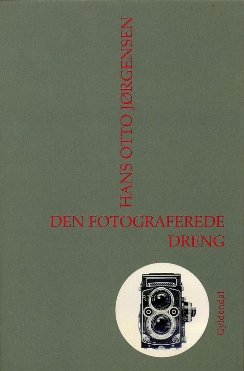 Cover for Hans Otto Jørgensen · Den fotograferede dreng (Sewn Spine Book) [1. Painos] (2002)
