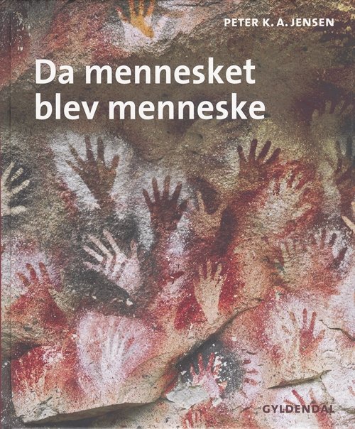 Cover for Peter K. A. Jensen · Da mennesket blev menneske (Bound Book) [1º edição] (2004)