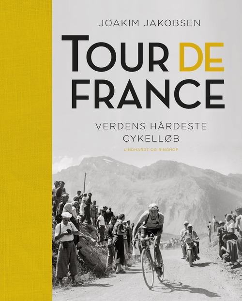 Cover for Joakim Jakobsen · Tour de France - Verdens hårdeste cykelløb (Indbundet Bog) [1. udgave] (2015)
