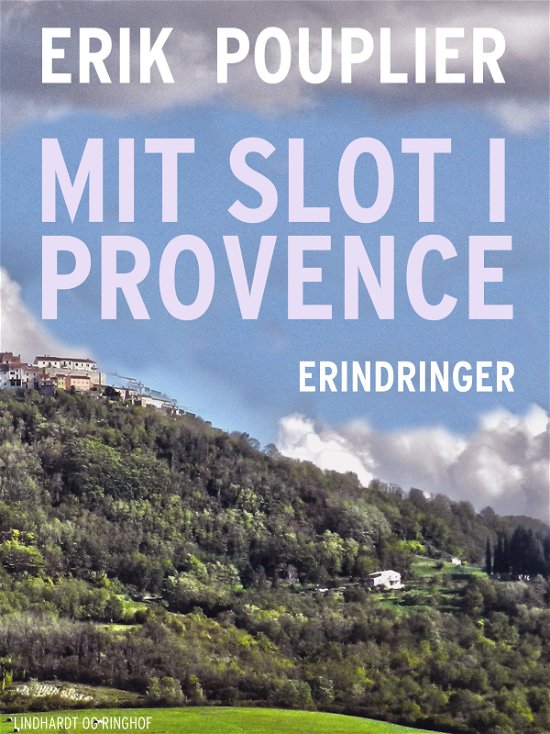 Cover for Erik Pouplier · Mit slot i Provence (Sewn Spine Book) [2e édition] (2017)