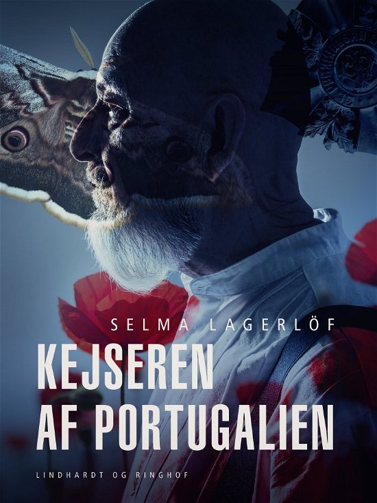 Cover for Selma Lagerlöf · Kejseren af Portugalien (Heftet bok) [1. utgave] (2017)