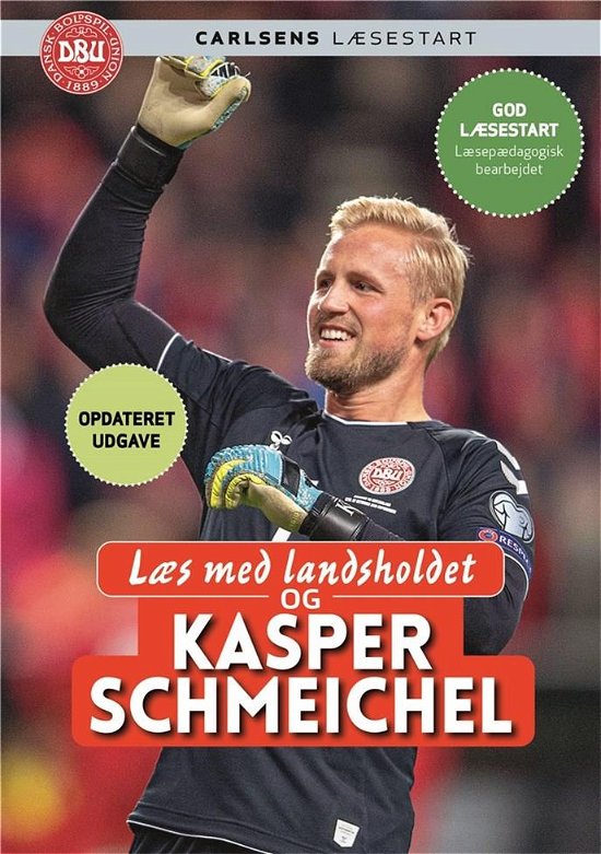 Cover for Kasper Schmeichel; Ole Sønnichsen · Læs med landsholdet: Læs med landsholdet - og Kasper Schmeichel (Innbunden bok) [2. utgave] (2020)