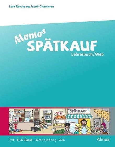 Cover for Jacob Chammon; Lore Rørvig · Momo: Momos Spätkauf, 5.-6. kl. Lehrerbuch / Web (Hæftet bog) [1. udgave] (2017)