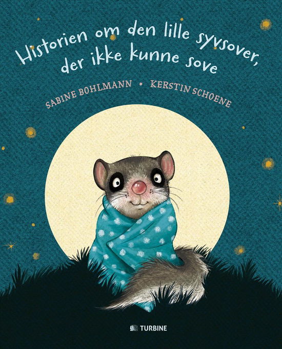 Cover for Sabine Bohlmann · Historien om den lille syvsover, der ikke kunne sove (Hardcover Book) (2016)