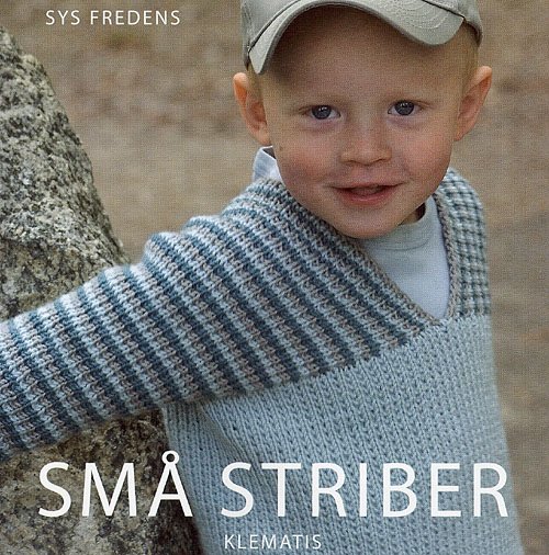 Små striber - Sys Fredens - Bücher - Klematis - 9788764102086 - 9. August 2007
