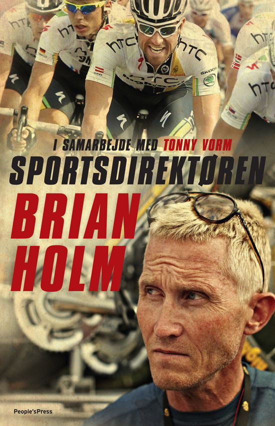 Sportsdirektøren - Brian Holm og Tonny Vorm - Kirjat - People'sPress - 9788771087086 - perjantai 22. kesäkuuta 2012