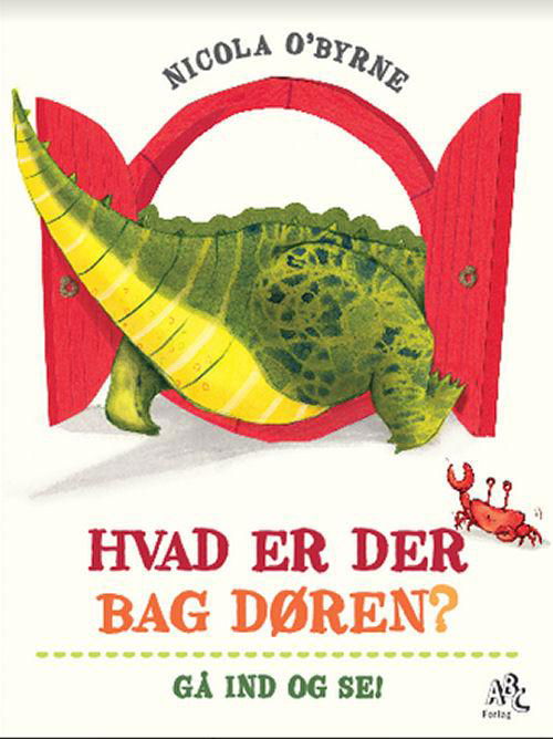 Cover for Nicola O'Byrne · Hvad er der bag døren? (Inbunden Bok) [1:a utgåva] (2017)