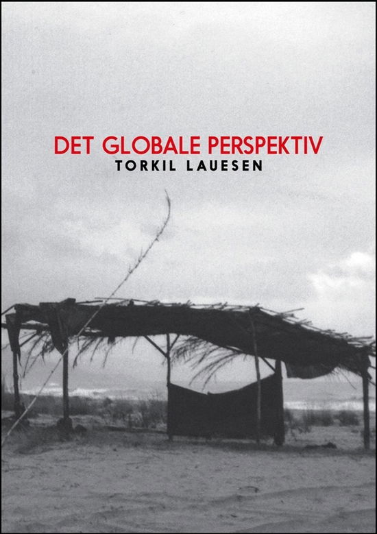 Cover for Torkil Lauesen · Det globale perspektiv (Paperback Book) [1st edition] (2016)