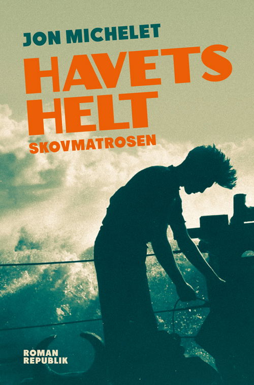 Cover for Jon Michelet · Havets helt (Sewn Spine Book) [1º edição] (2013)