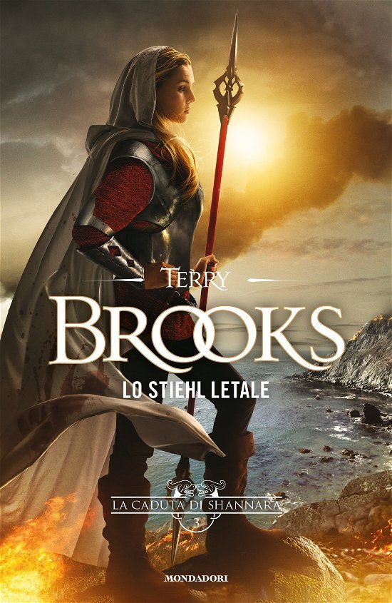 Cover for Terry Brooks · Lo Stiehl Letale. La Caduta Di Shannara #03 (Book)