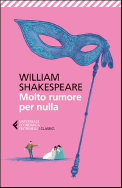 Cover for William Shakespeare · Molto rumore per nulla - testo inglese a fronte (MERCH) (2015)
