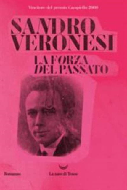 Cover for Sandro Veronesi · La Forza Del Passato (Book)