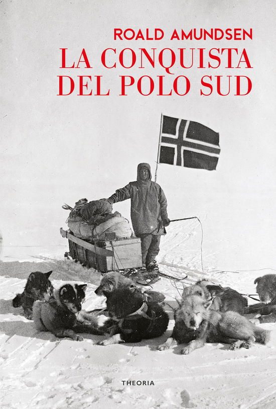 Cover for Amundsen Roald · La Conquista Del Polo Sud (Book)