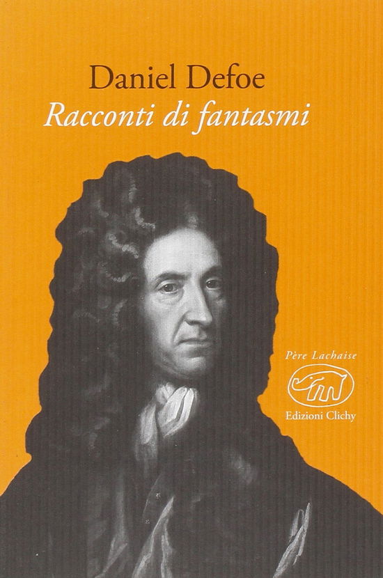 Cover for Daniel Defoe · Racconti Di Fantasmi (Book)