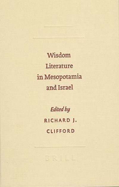 Cover for Richard J. Clifford · Wisdom Literature in Mesopotamia and Israel (Society of Biblical Literature - Symposium) (Gebundenes Buch) (2007)