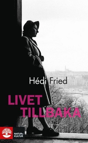 Cover for Hédi Fried · Livet tillbaka (Paperback Book) (2016)