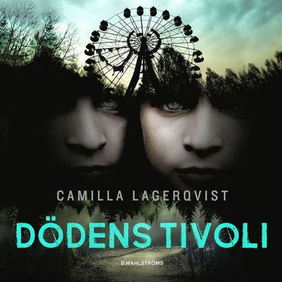 Cover for Camilla Lagerqvist · Dödens tivoli (Audiobook (MP3)) (2020)