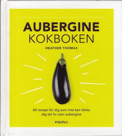 Cover for Heather Thomas · Aubergine : kokboken (Inbunden Bok) (2019)