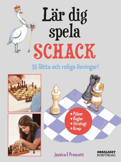 Cover for Jessica Prescott · Lär dig spela schack: 35 lätta och roliga övningar (Bound Book) (2021)