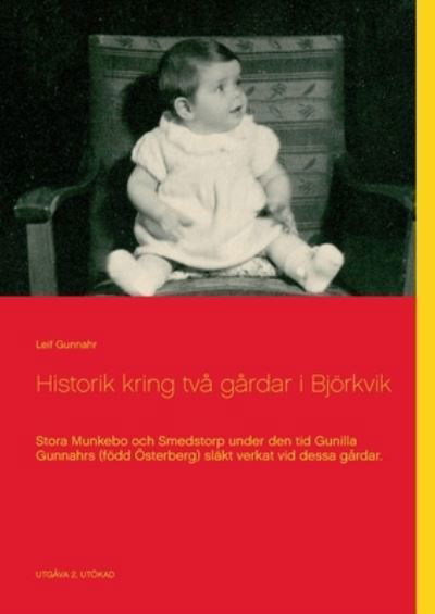 Cover for Leif Gunnahr · Historik kring två gårdar i Björkvik : Stora Munkebo och Smedstorp under de (Bog) (2020)
