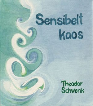 Cover for Theodor Schwenk · Sensibelt kaos (Bound Book) (1983)