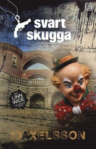 Cover for Ida Axelsson · Linn Wide: Svart skugga (Bok) (2013)