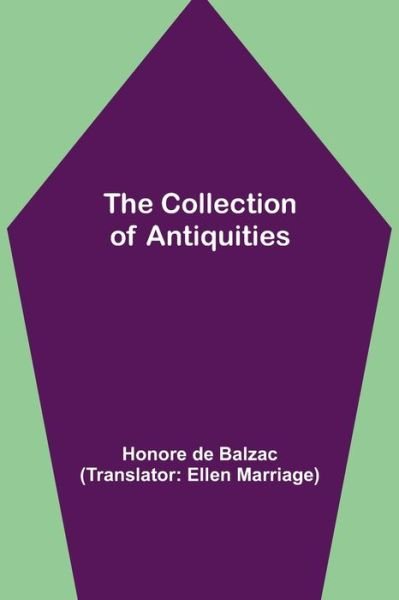 Cover for Honoré de Balzac · The Collection of Antiquities (Paperback Book) (2021)