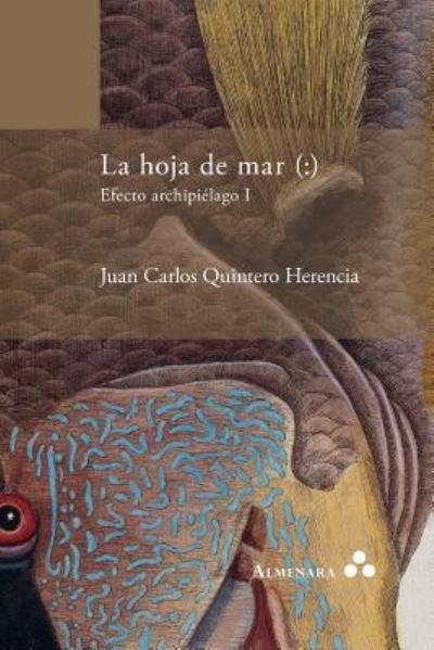 Cover for Juan Carlos Quintero Herencia · La hoja de mar ( (Pocketbok) (2016)