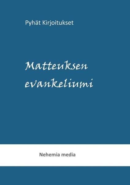 Pyhat kirjoitukset - Tuomas Levanen - Bøger - Nehemia Media - 9789527111086 - 4. oktober 2018