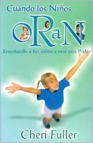 Cover for Cheri Fuller · Cuandos Los Ninos Oran = when Children Pray (Paperback Book) [Spanish edition] (2004)