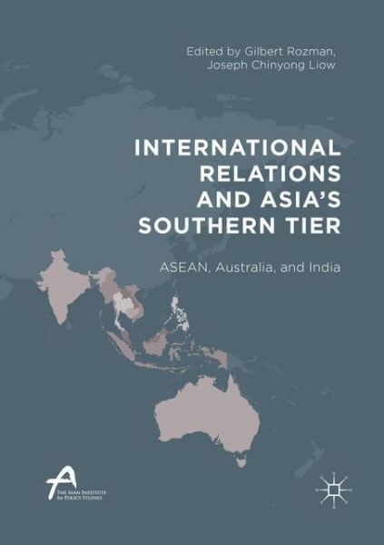 Cover for International Relations and Asia s Southern Tier (Book) [Softcover reprint of the original 1st ed. 2018 edition] (2018)