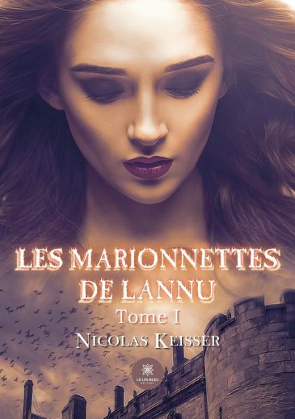 Cover for Nicolas Keisser · Les marionnettes de Lannu: Tome I (Paperback Book) (2022)