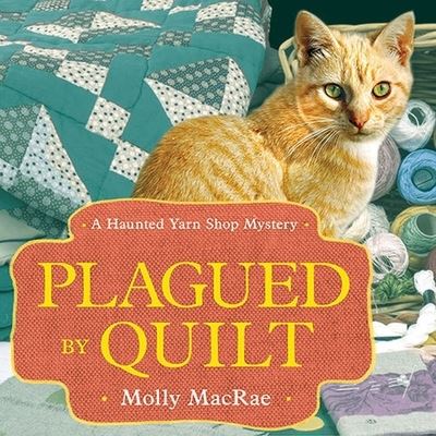 Plagued by Quilt - Molly MacRae - Music - Tantor Audio - 9798200034086 - November 4, 2014