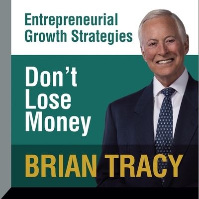 Don't Lose Money - Brian Tracy - Música - Gildan Media Corporation - 9798200612086 - 1 de outubro de 2015