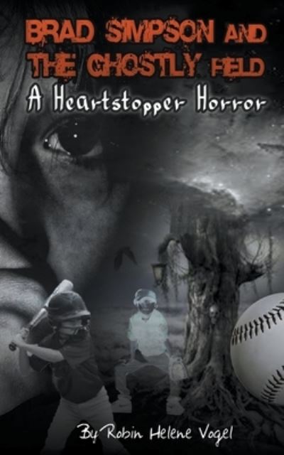 Cover for Robin Helene Vogel · Brad Simpson and the Ghostly Field - A Heartstopper Horror (Paperback Book) (2021)