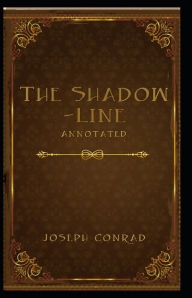 Cover for Joseph Conrad · The Shadow-Line Annotated (Taschenbuch) (2021)