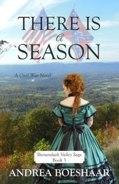 Cover for Andrea Boeshaar · There Is a Season: A Civil War Novel: Shenandoah Valley Saga - Shenandoah Valley Saga (Paperback Bog) (2021)