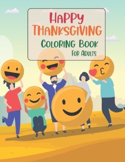 Cover for Asher Evangeline Felix · Happy Thanksgiving Coloring Book For Adults (Paperback Book) (2020)