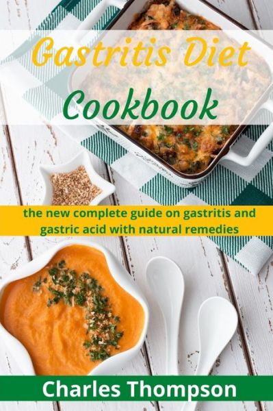 Cover for Charles Thompson · Gastritis Diet Cookbook (Paperback Book) (2020)