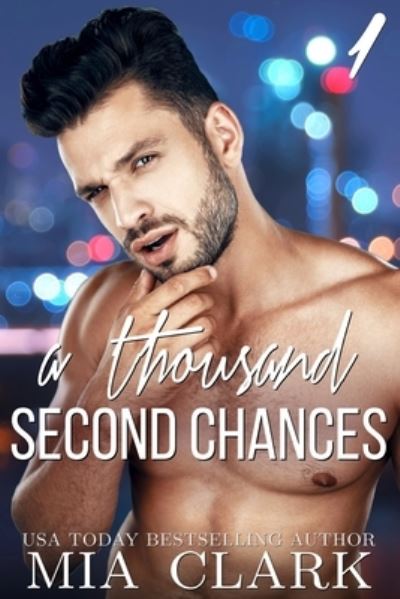 Cover for Mia Clark · A Thousand Second Chances 1 (Paperback Bog) (2021)