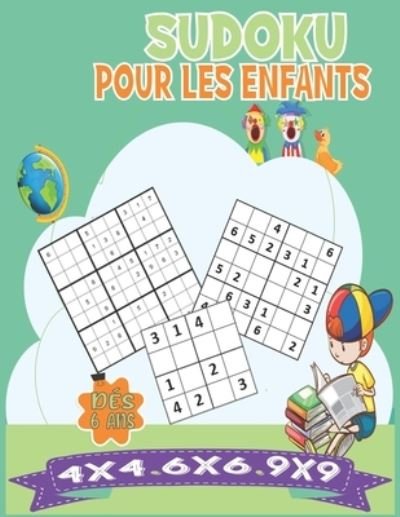 Cover for Enfants Intelligents · Sudoku pour les enfants 6 ans (Paperback Book) (2021)