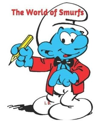 Cover for I B · The World of Smurfs (Paperback Book) (2020)