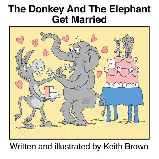 Cover for Keith Brown · The Donkey And The Elephant Get Married (Paperback Book) (2020)