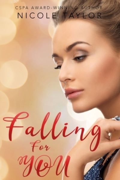 Falling For You - Nicole Taylor - Books - Independently Published - 9798651823086 - June 8, 2020