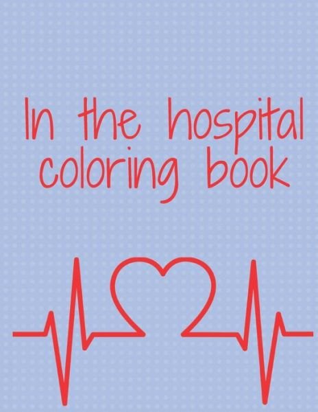 Cover for Sou Edition · In the hospital coloring book (Paperback Book) (2020)